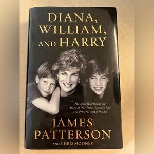"Diana, William, and Harry" a hardback novel by James Patterson